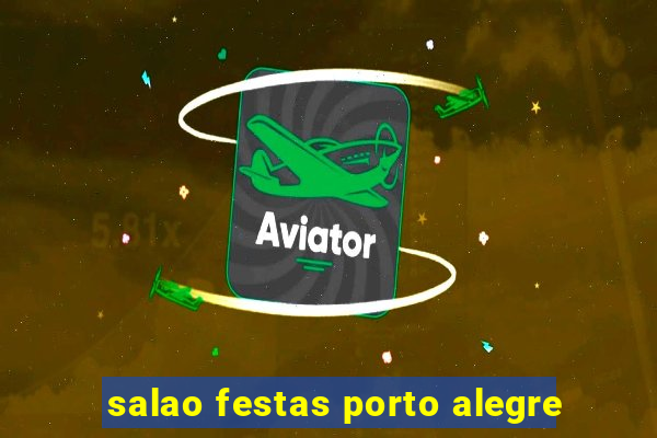 salao festas porto alegre